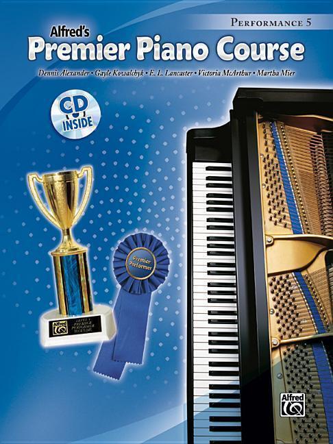 Cover: 9780739060094 | Premier Piano Course Performance, Bk 5: Book &amp; CD | Alexander (u. a.)