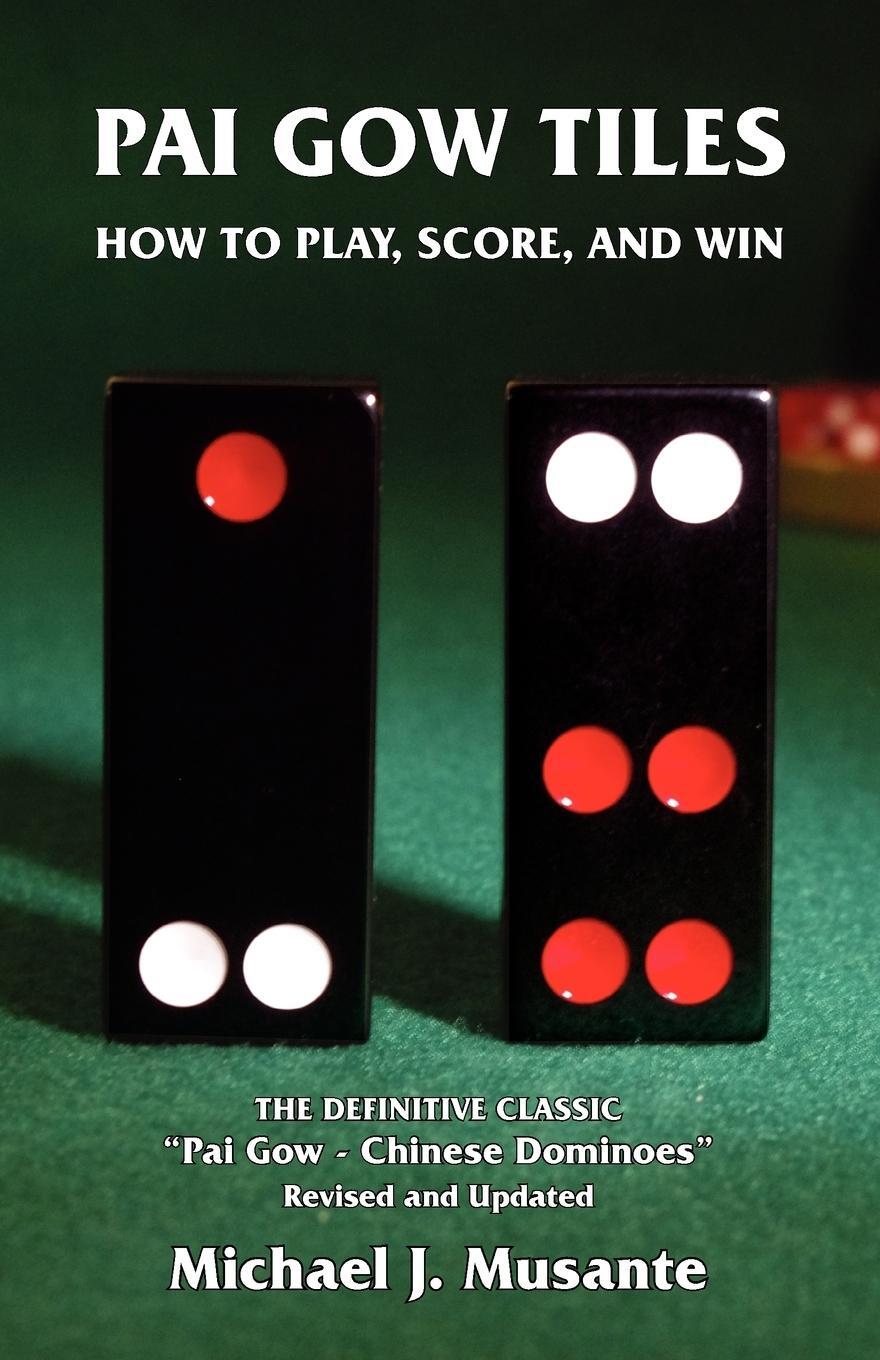 Cover: 9780973105230 | Pai Gow Tiles | How to Play, Score, and Win | Michael J. Musante