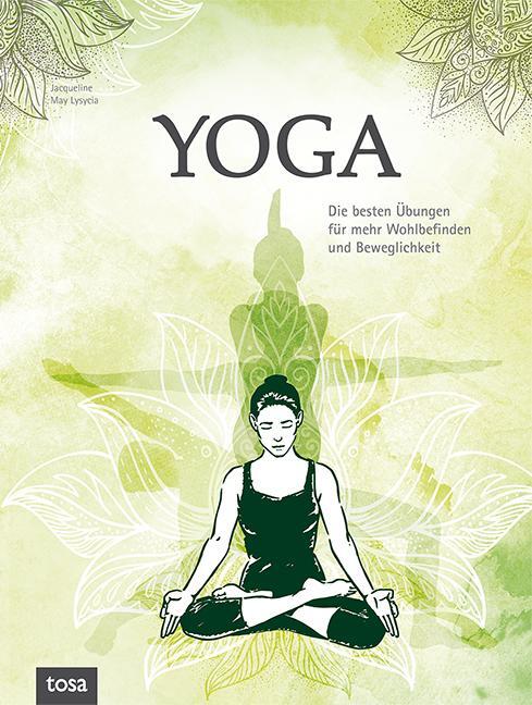 Cover: 9783863131531 | Yoga | Die besten Übungen für mehr Wohlbefinden und Beweglichkeit