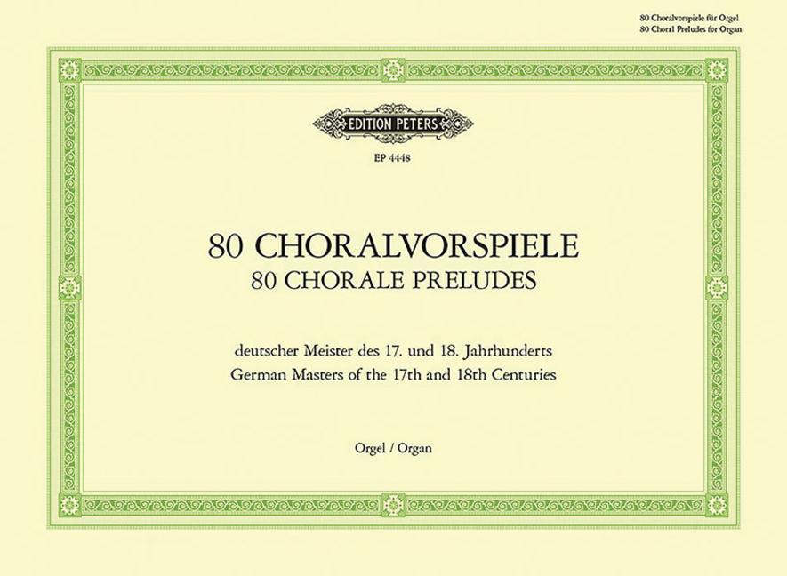 Cover: 9790014026844 | 80 Choralvorspiele deutscher Meister des 17. u. 18. Jahrhunderts