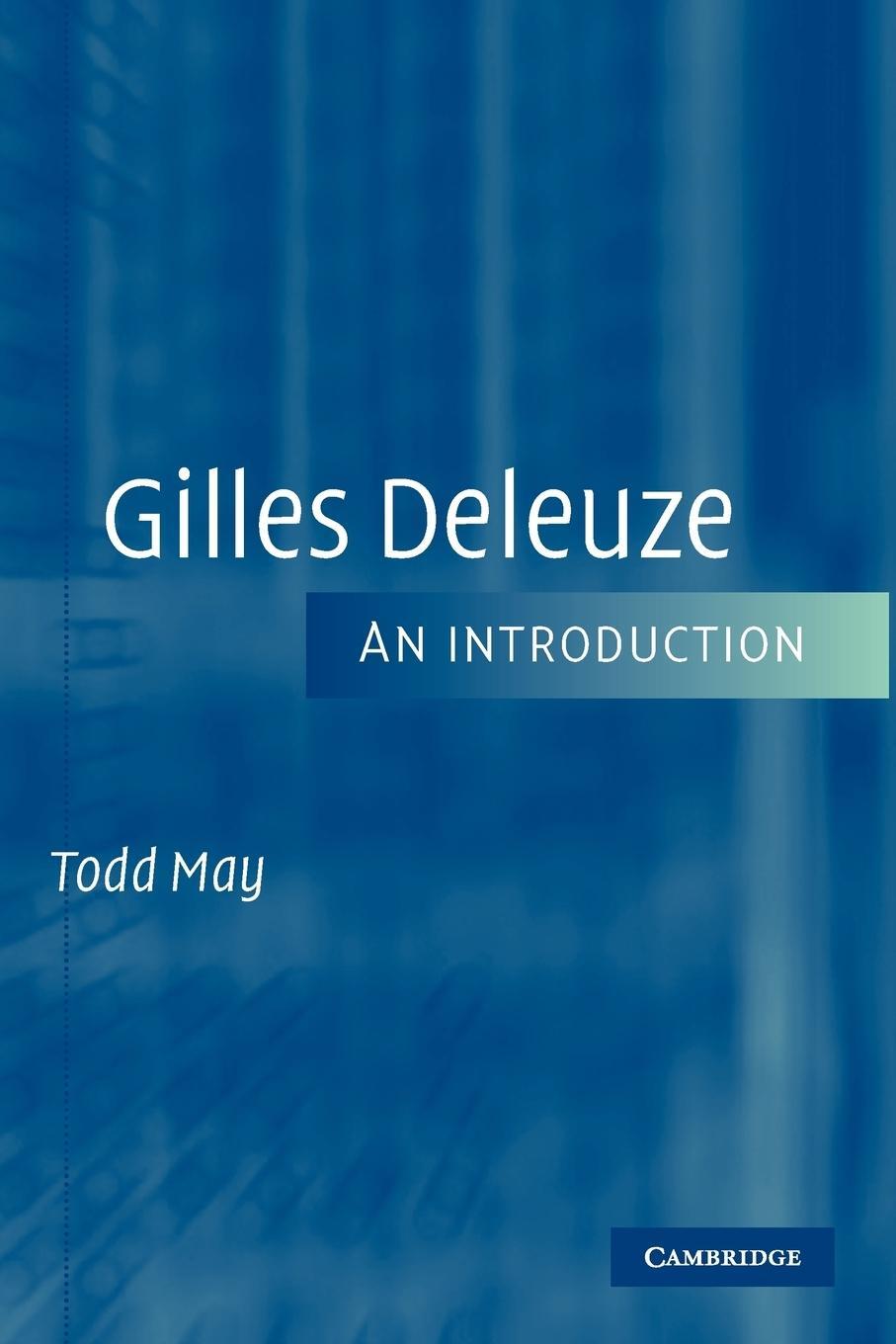 Cover: 9780521603843 | Gilles Deleuze | An Introduction | Todd May | Taschenbuch | Paperback