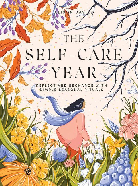 Cover: 9781787137653 | The Self-Care Year: Reflect and Recharge with Simple Seasonal Rituals
