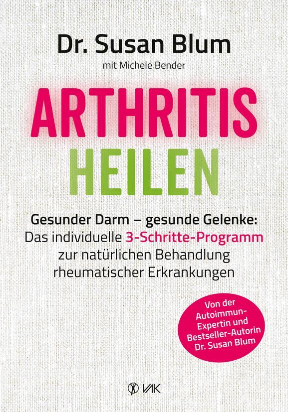 Cover: 9783867312059 | Arthritis heilen | Susan Blum | Taschenbuch | Deutsch | 2018 | VAK