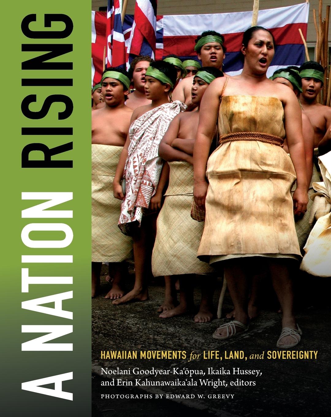 Cover: 9780822356950 | A Nation Rising | Hawaiian Movements for Life, Land, and Sovereignty