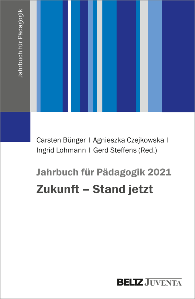Cover: 9783779968658 | Jahrbuch für Pädagogik 2021 | Zukunft - Stand jetzt | Bünger (u. a.)