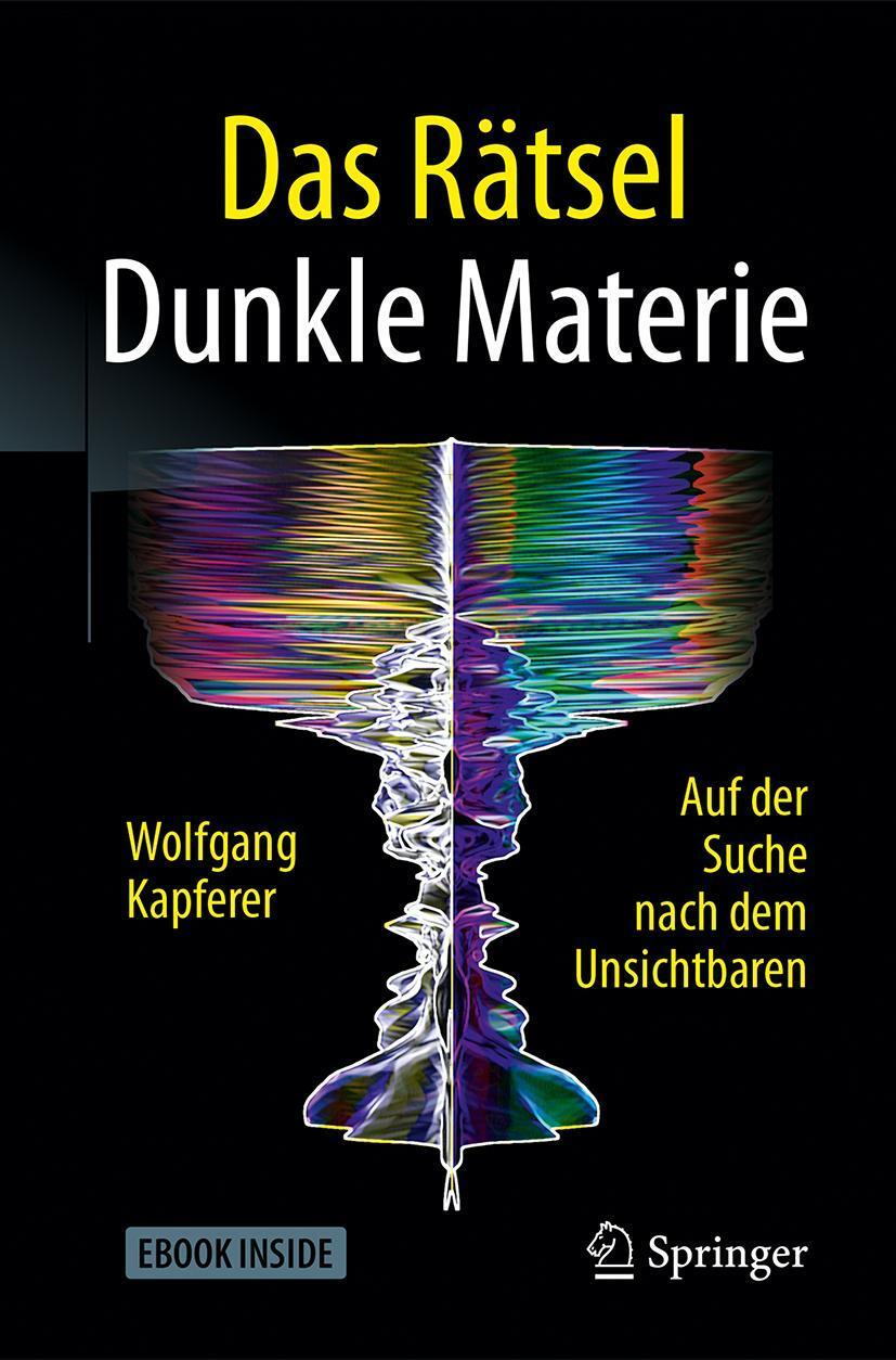 Cover: 9783662549391 | Das Rätsel Dunkle Materie | Auf der Suche nach dem Unsichtbaren | Buch
