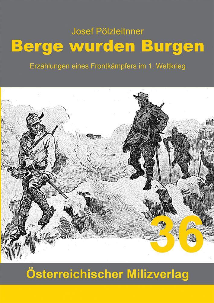 Cover: 9783901185526 | Berge wurden Burgen | Erzählungen eines Frontkämpfers im 1. Weltkrieg