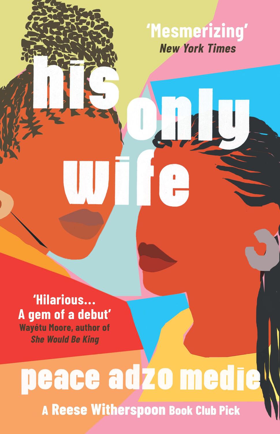 Cover: 9780861540693 | His Only Wife | Peace Adzo Medie | Buch | 2021 | Oneworld Publications