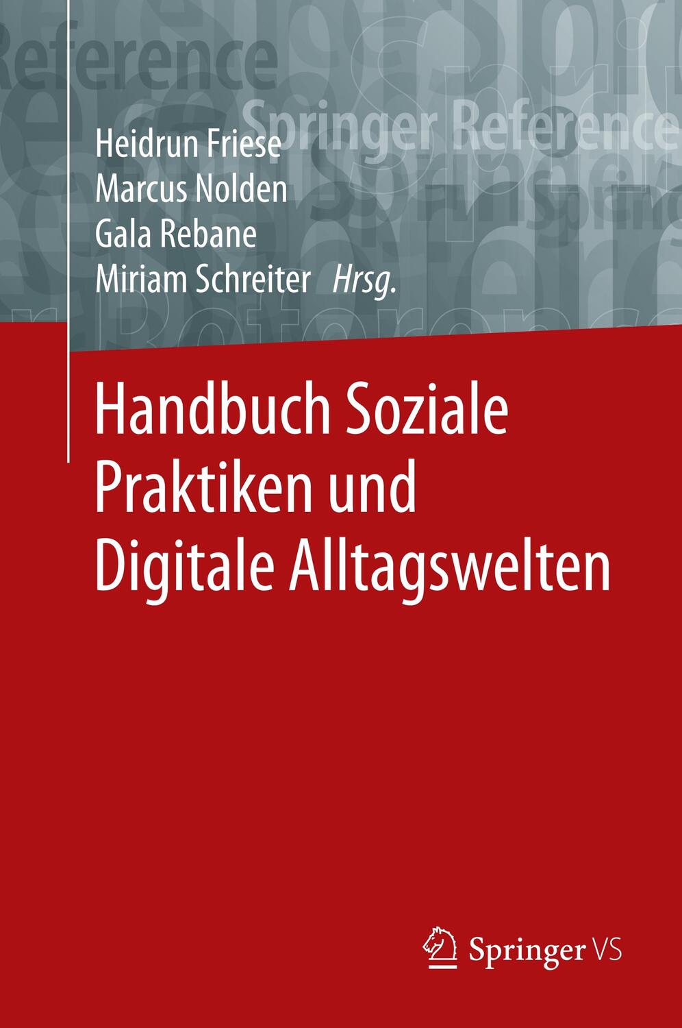 Cover: 9783658083564 | Handbuch Soziale Praktiken und Digitale Alltagswelten | Friese (u. a.)