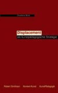Cover: 9783833003547 | Displacement als kunstpädagogische Strategie | Christiane Brohl | Buch
