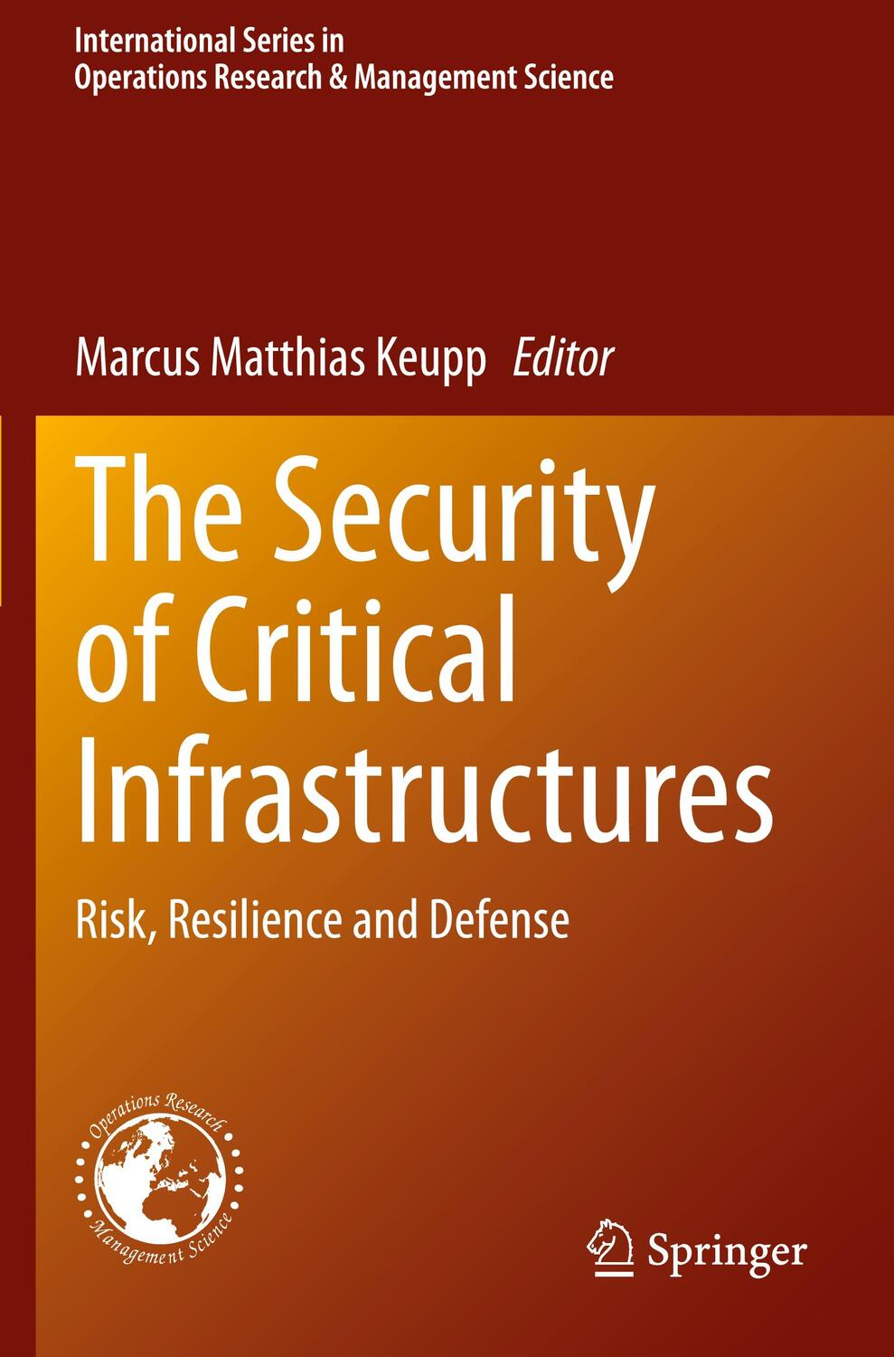 Cover: 9783030418281 | The Security of Critical Infrastructures | Marcus Matthias Keupp