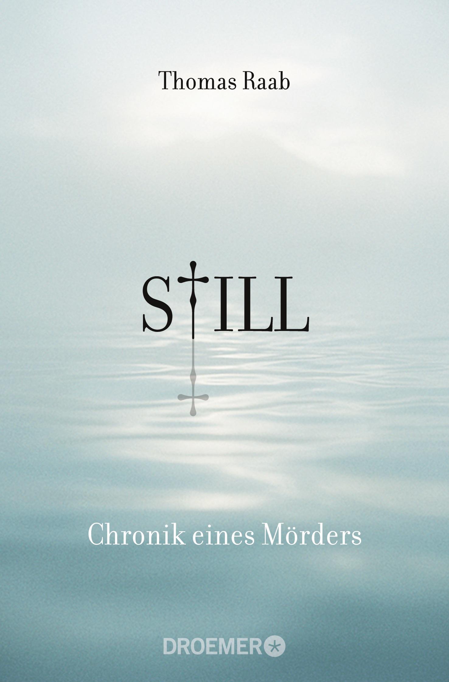 Cover: 9783426305119 | Still - Chronik eines Mörders | Thomas Raab | Taschenbuch | 368 S.