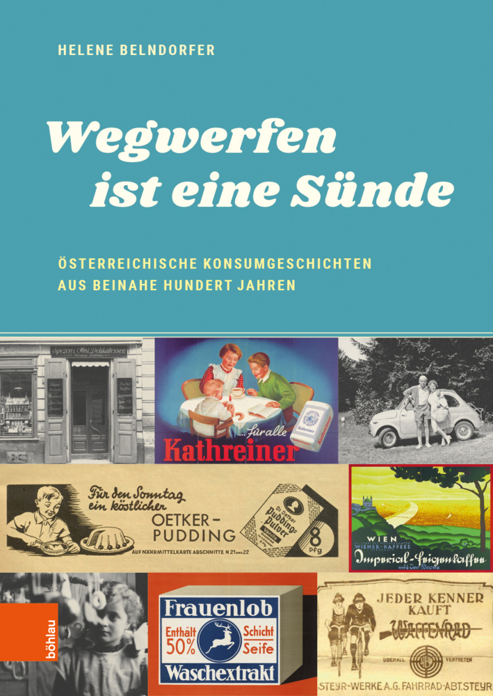 Cover: 9783205200185 | "Wegwerfen ist eine Sünde" | Helene Belndorfer | Buch | 262 S. | 2018