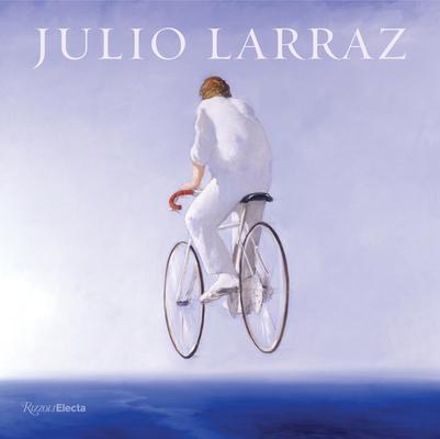Cover: 9780847870684 | Julio Larraz | The Kingdom We Carry Inside | Ariel Larraz (u. a.)