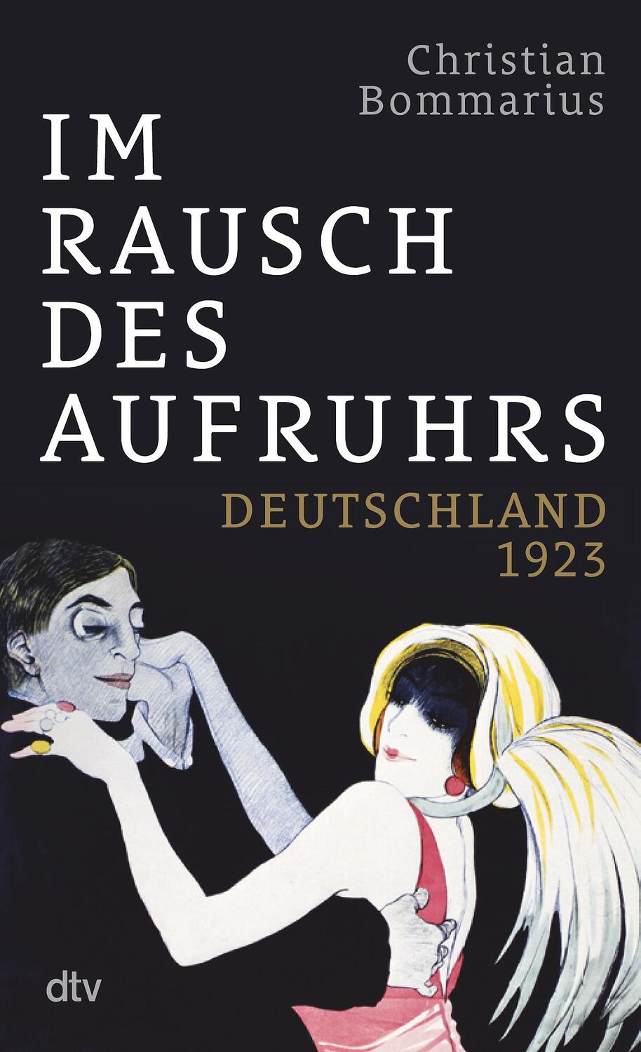 Cover: 9783423290043 | Im Rausch des Aufruhrs | Christian Bommarius | Buch | 352 S. | Deutsch