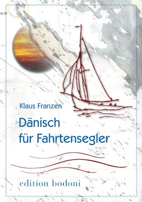 Cover: 9783940781215 | Dänisch für Fahrtensegler | Klaus Franzen | Taschenbuch | Deutsch