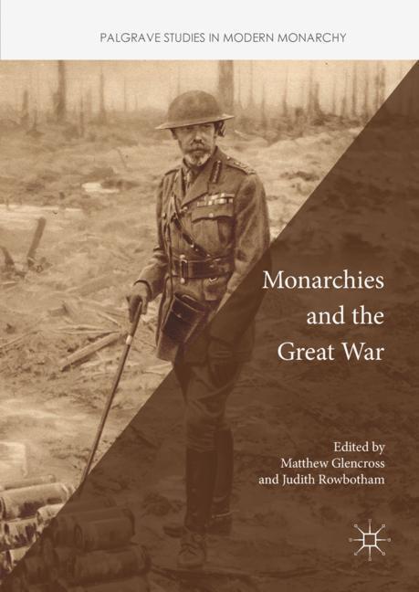 Cover: 9783319895147 | Monarchies and the Great War | Judith Rowbotham (u. a.) | Buch | xiii