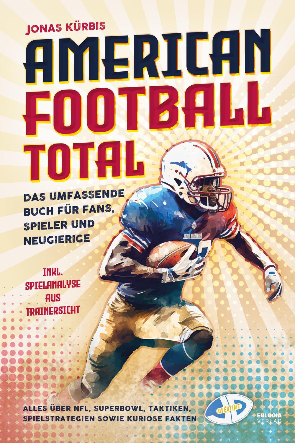 Cover: 9783969673911 | American Football Total | Jonas Kürbis | Taschenbuch | 200 S. | 2024