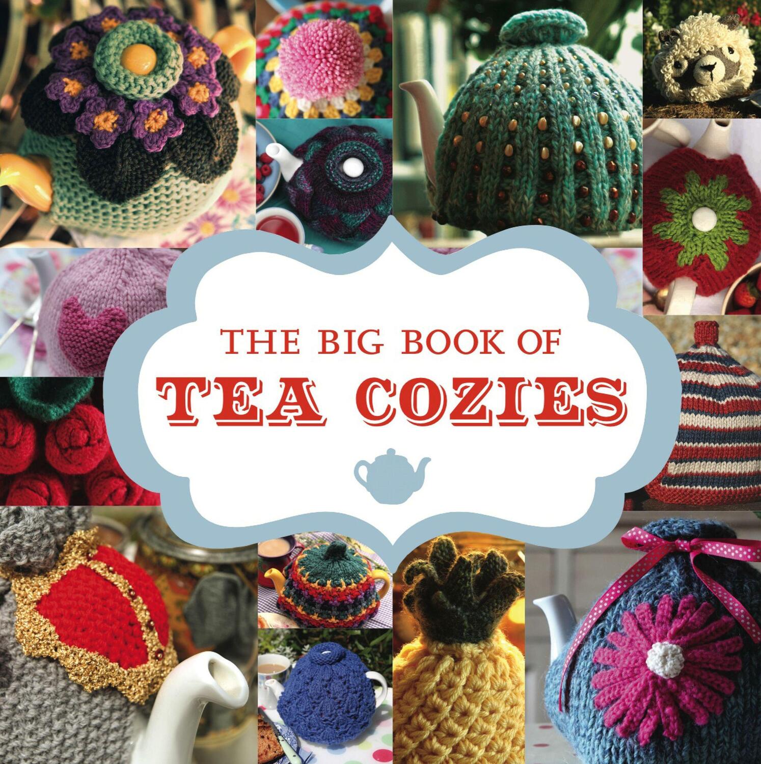 Cover: 9781861089618 | Big Book of Tea Cozies, The | Gmc Editors | Taschenbuch | Englisch
