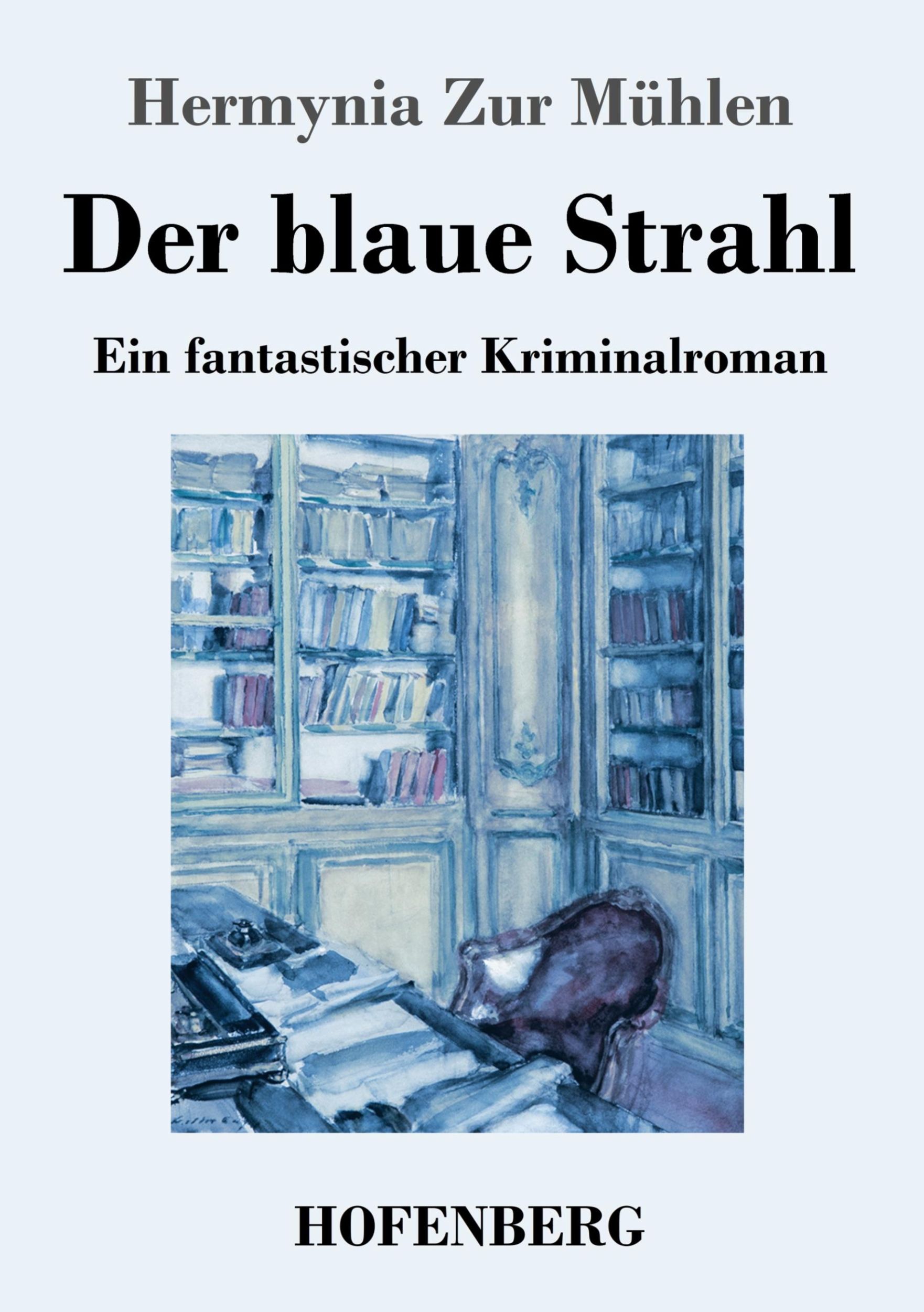 Cover: 9783743748156 | Der blaue Strahl | Ein fantastischer Kriminalroman | Mühlen | Buch