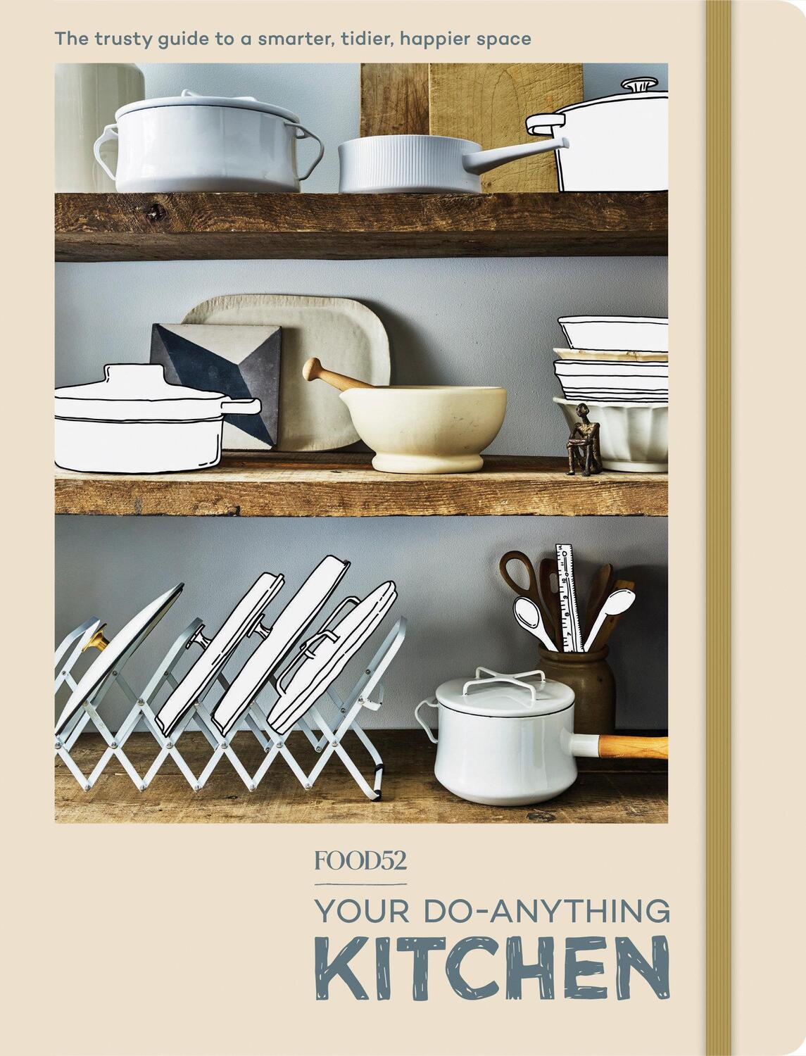 Cover: 9780399581564 | FOOD52 Your Do-Anything Kitchen | Editors of Food52 | Taschenbuch