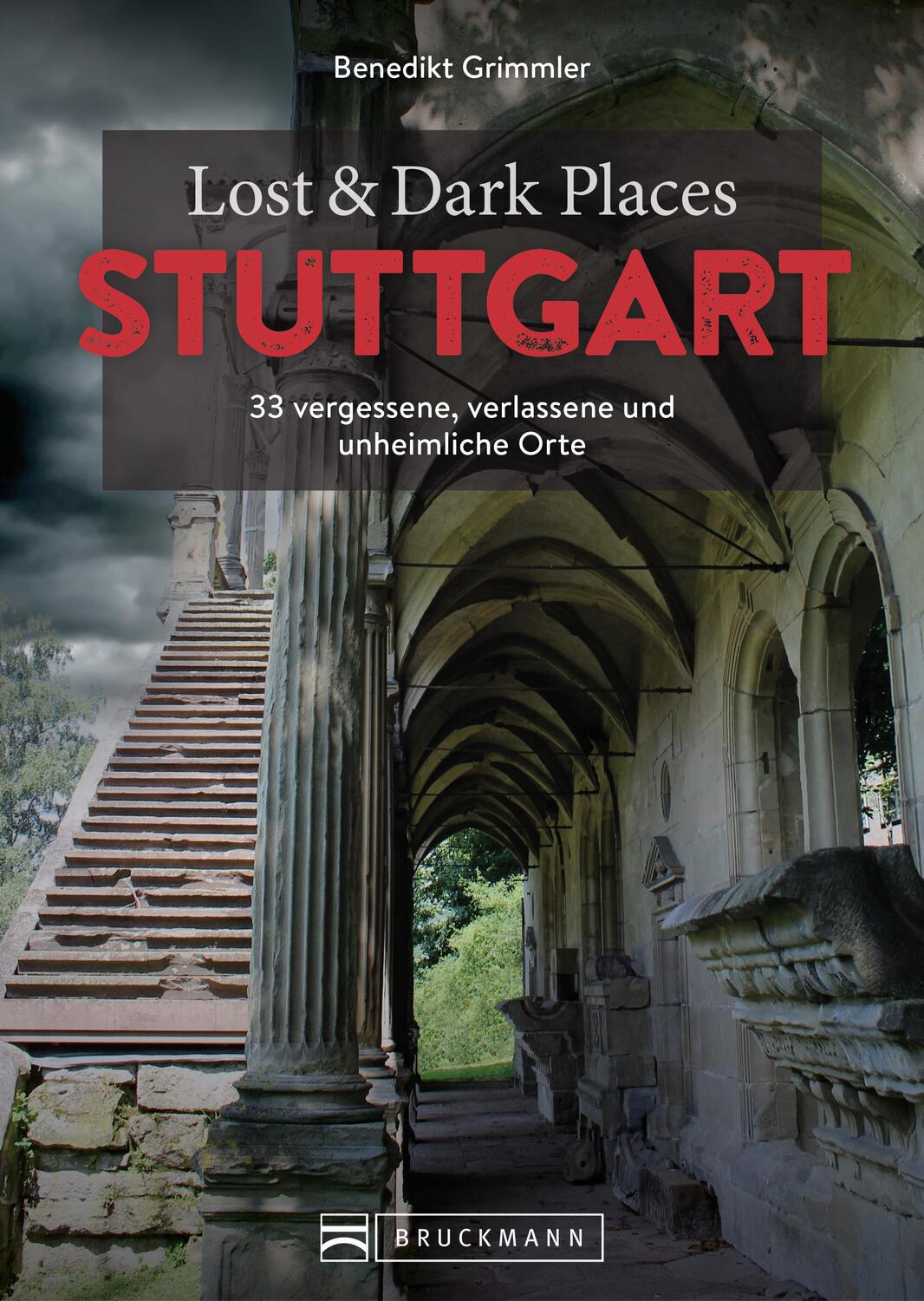 Cover: 9783734324437 | Lost &amp; Dark Places Stuttgart | Benedikt Grimmler | Taschenbuch | 2024