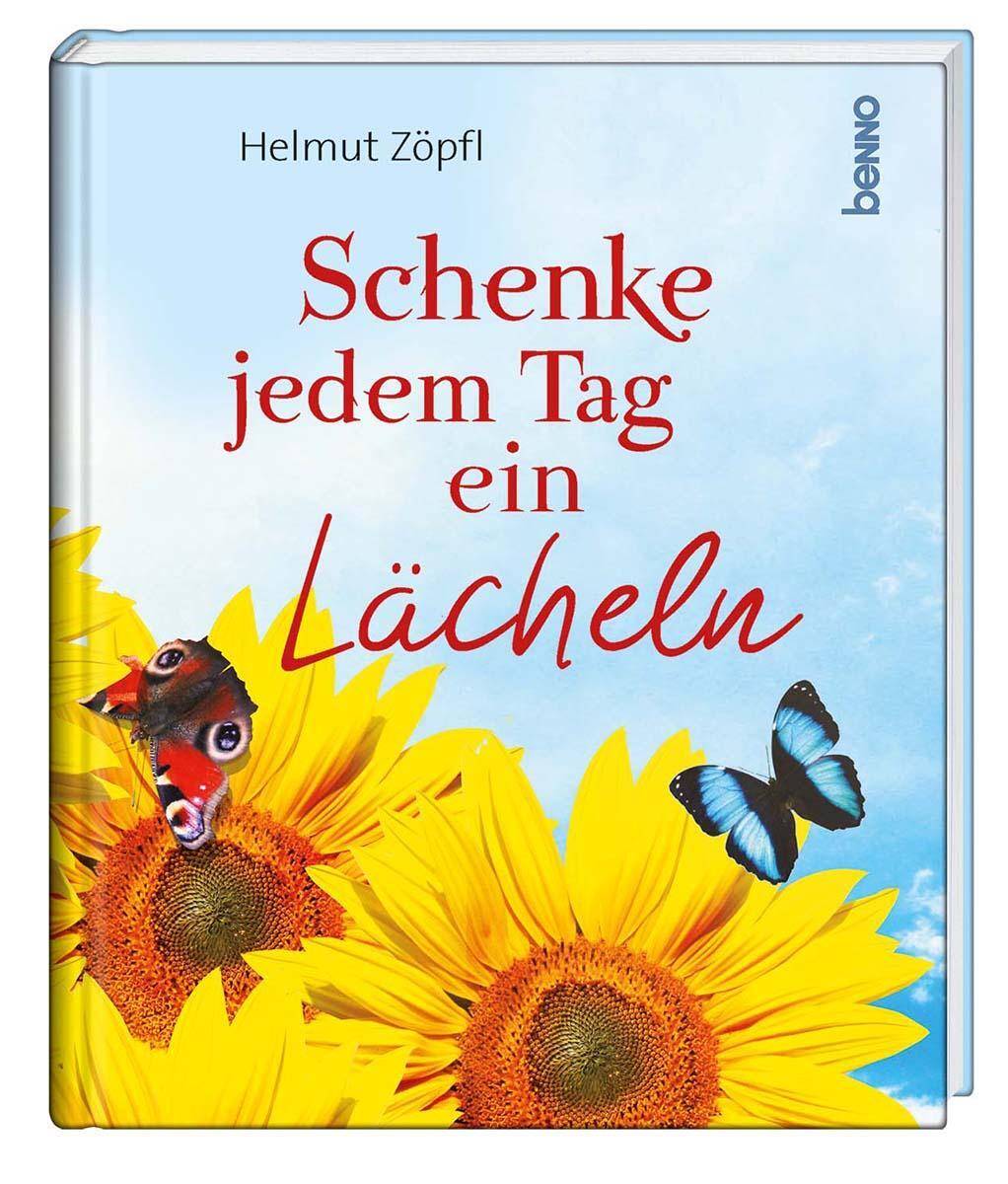 Cover: 9783746260952 | Schenke jedem Tag ein Lächeln | Helmut Zöpfl | Buch | Deutsch | 2022