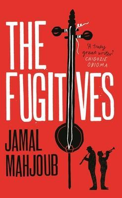 Cover: 9781838850821 | The Fugitives | Jamal Mahjoub | Buch | Gebunden | Englisch | 2021