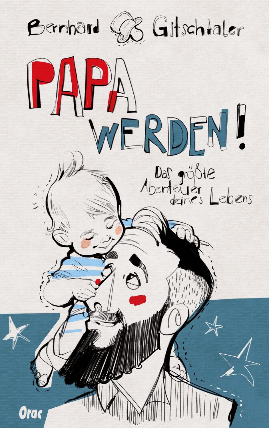 Cover: 9783701506217 | Papa werden! | Das größte Abenteuer deines Lebens | Gitschtaler | Buch