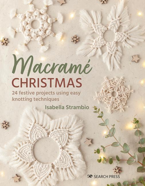 Cover: 9781800921238 | Macrame Christmas | 24 Festive Projects Using Easy Knotting Techniques
