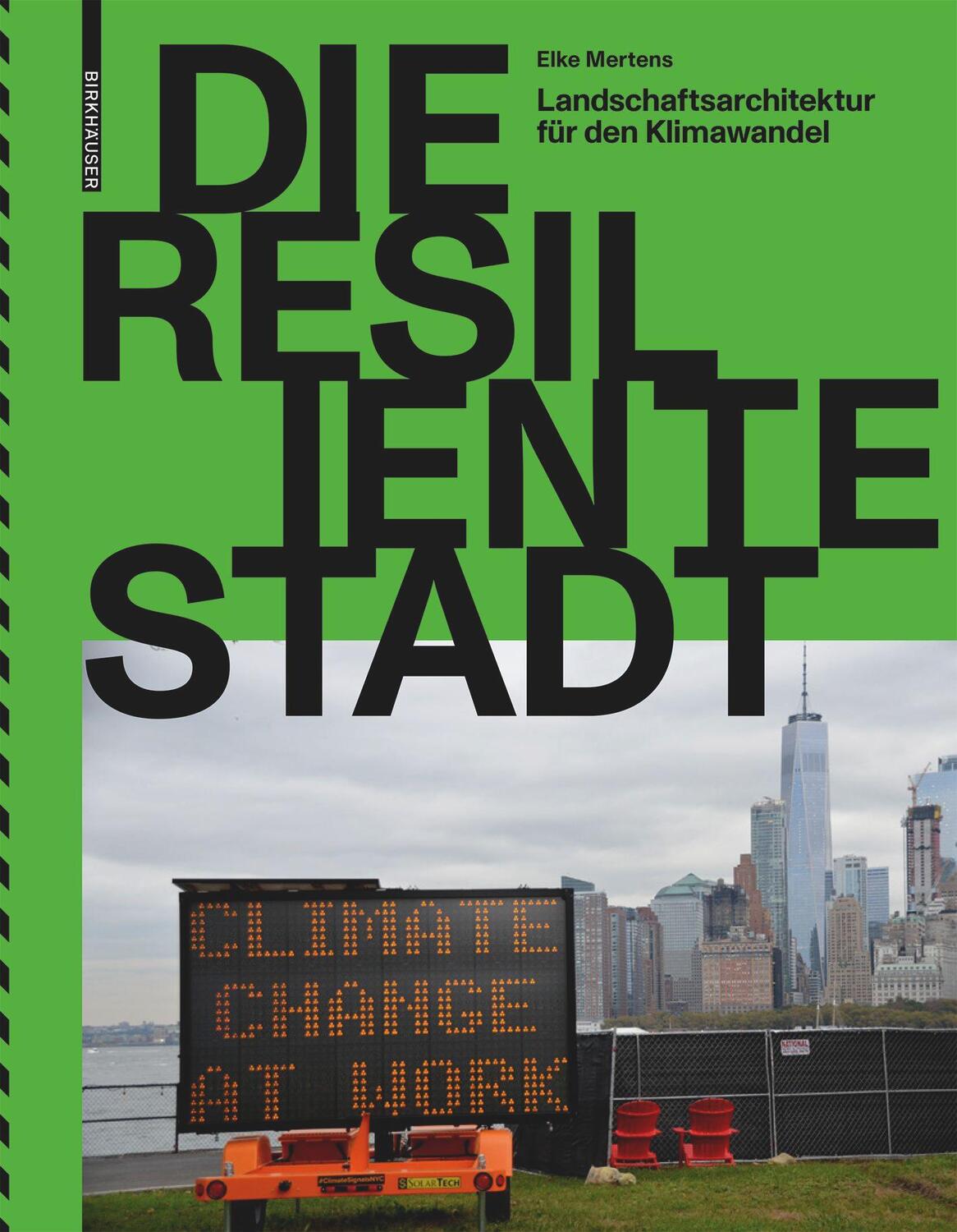 Cover: 9783035622331 | Die resiliente Stadt | Landschaftsarchitektur für den Klimawandel