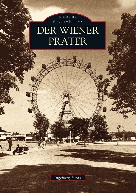 Cover: 9783866800991 | Der Wiener Prater | Ingeborg Haas | Taschenbuch | 128 S. | Deutsch