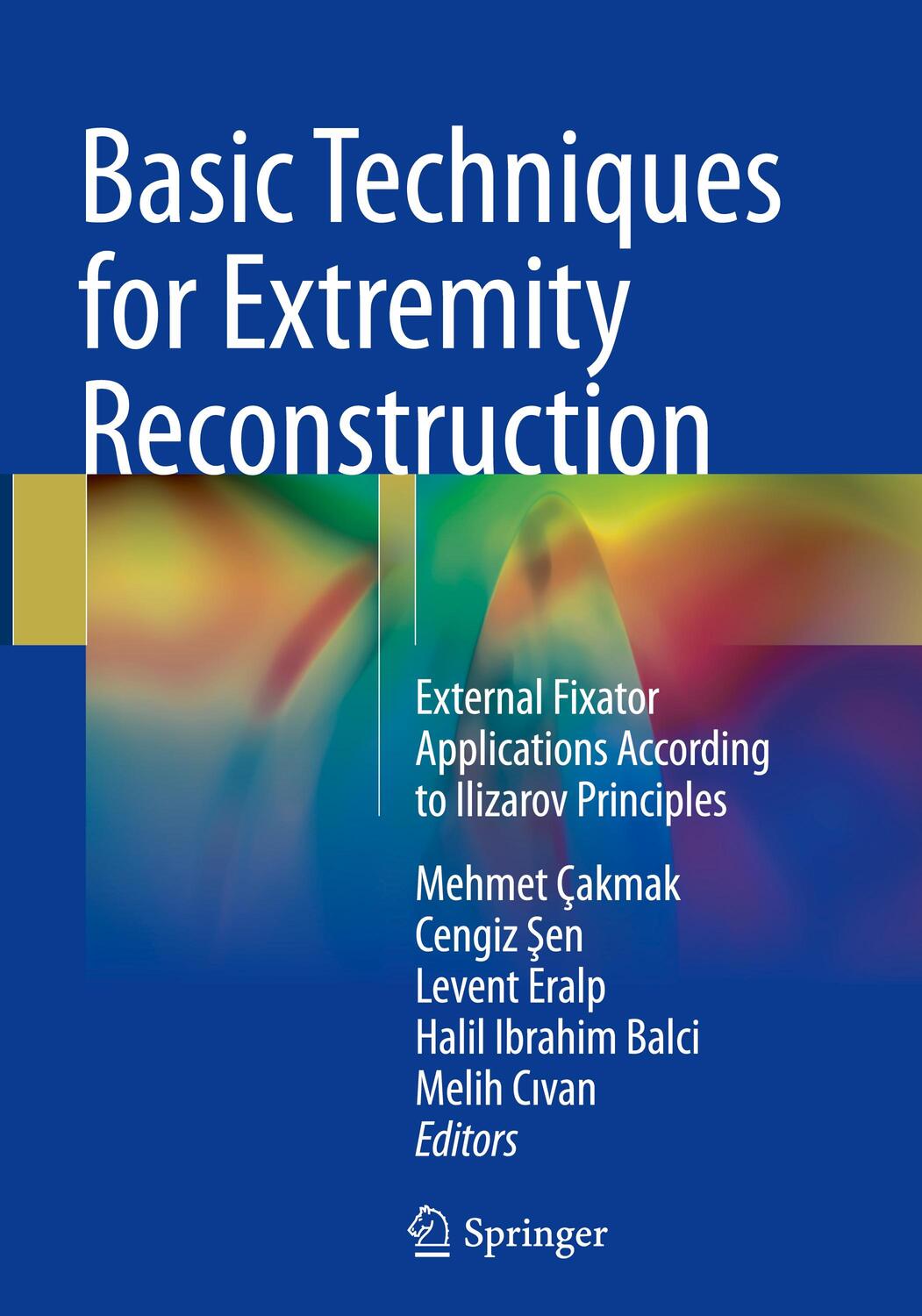 Cover: 9783319456737 | Basic Techniques for Extremity Reconstruction | Mehmet Çakmak (u. a.)