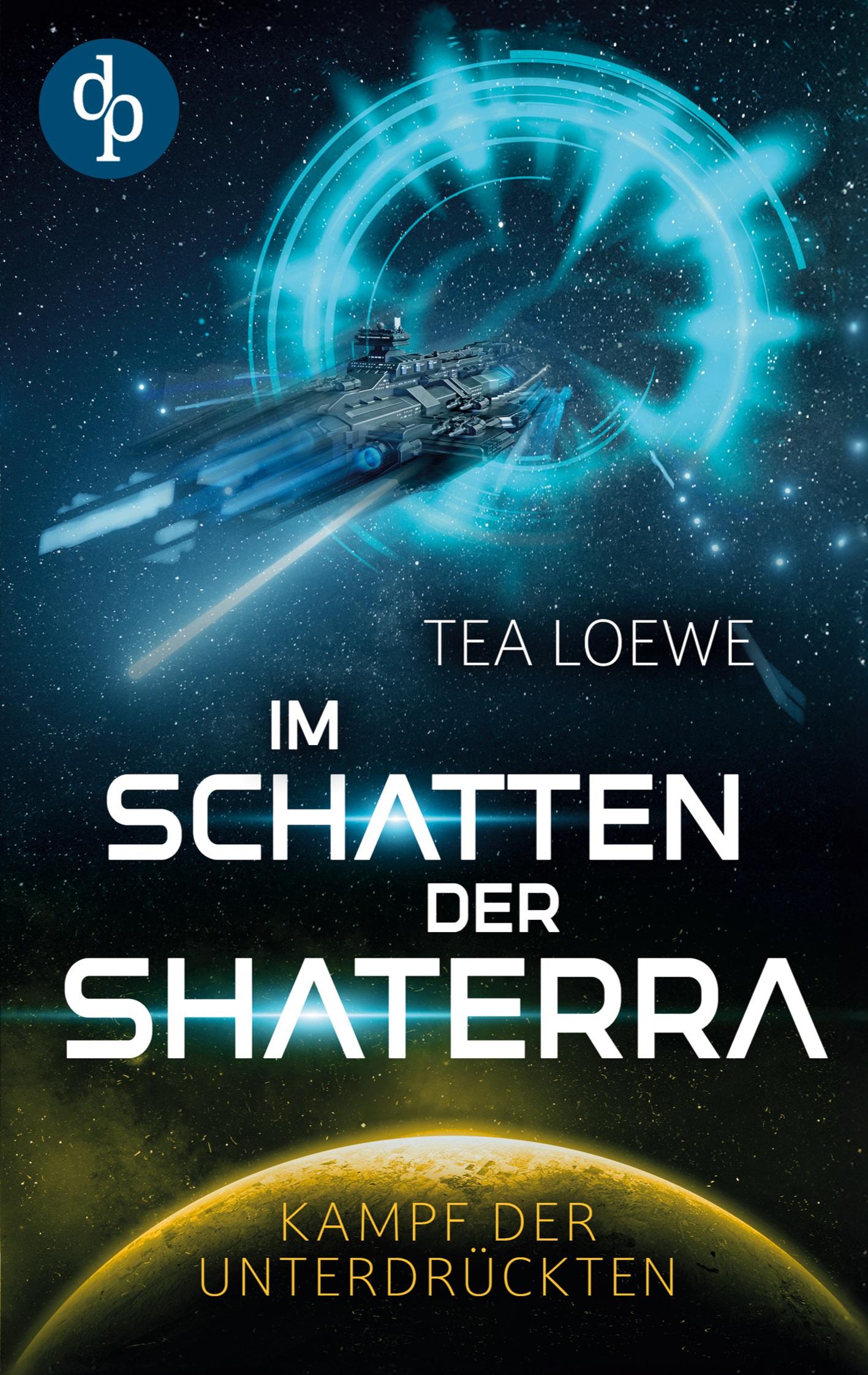 Cover: 9783989984226 | Im Schatten der Shaterra | Kampf der Unterdrückten | Tea Loewe | Buch