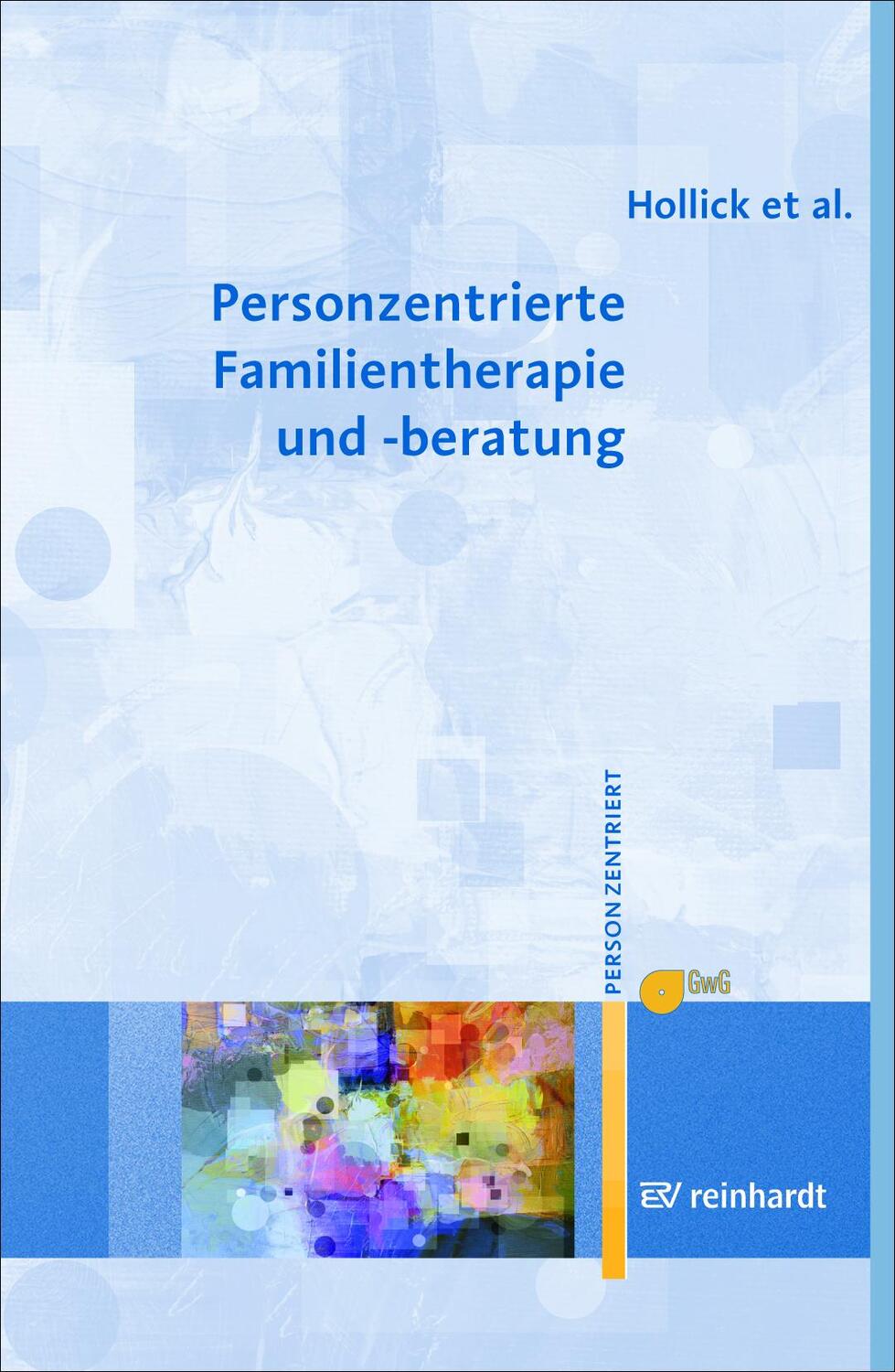 Cover: 9783497027880 | Personzentrierte Familientherapie und -beratung | Hollick (u. a.)