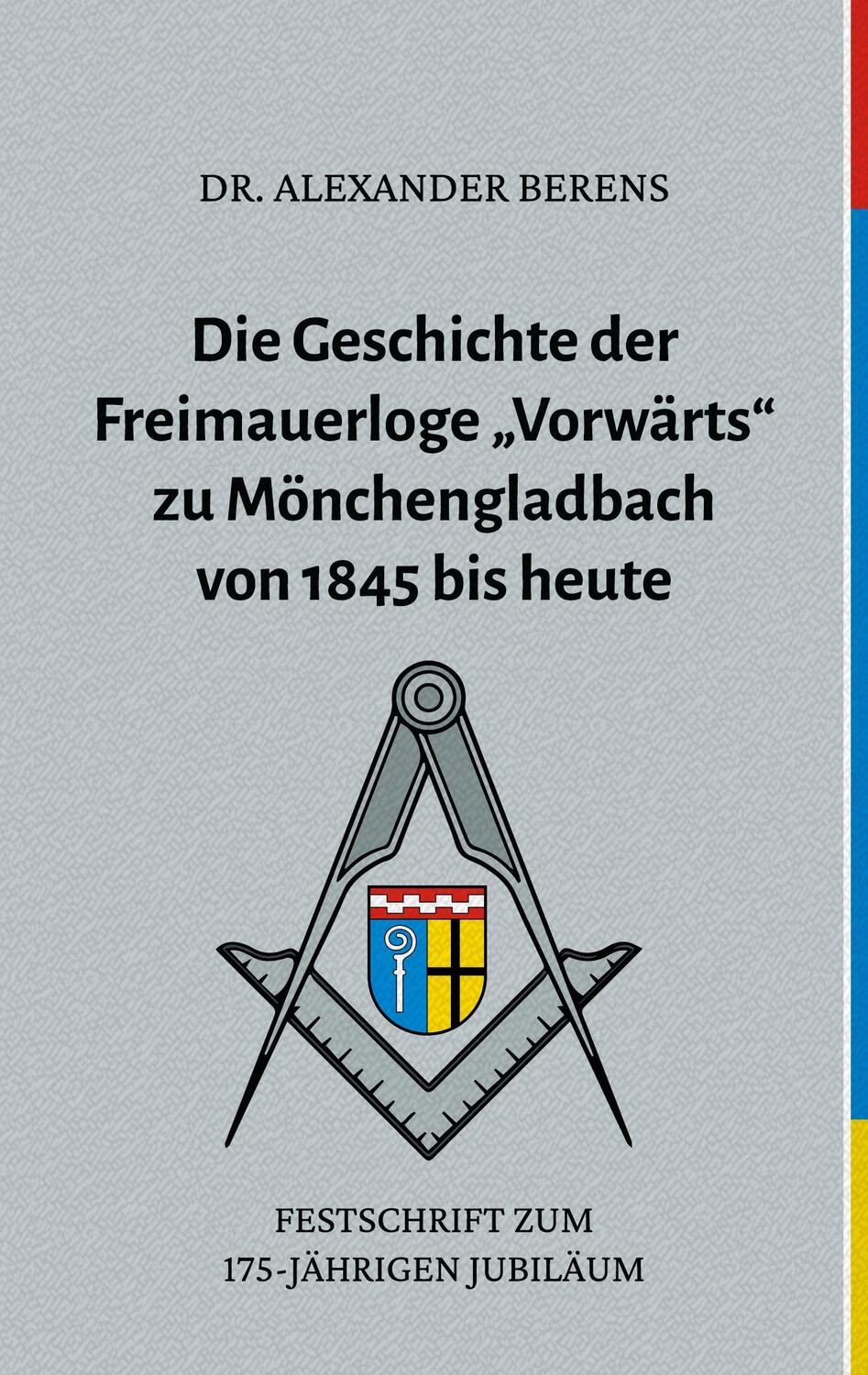 Cover: 9783752693812 | Die Geschichte der Freimauerloge "Vorwärts" zu Mönchengladbach von...