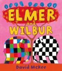 Cover: 9781842709504 | Elmer and Wilbur | Board Book | David McKee | Taschenbuch | Englisch