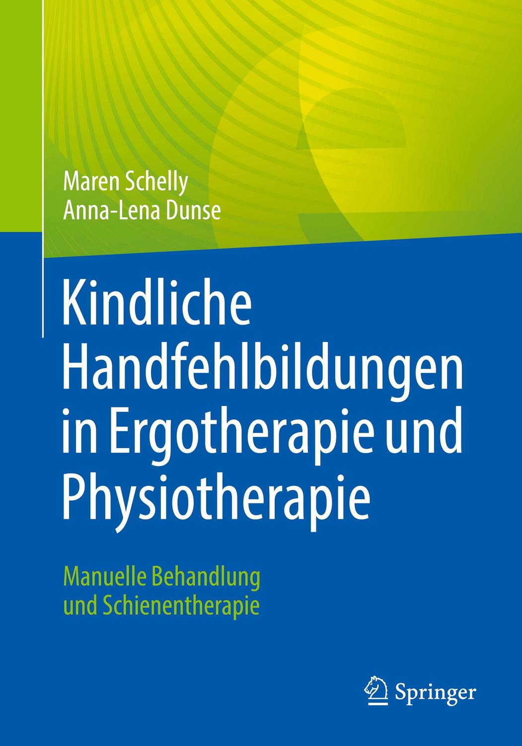Cover: 9783662664834 | Kindliche Handfehlbildungen in Ergotherapie und Physiotherapie | Buch