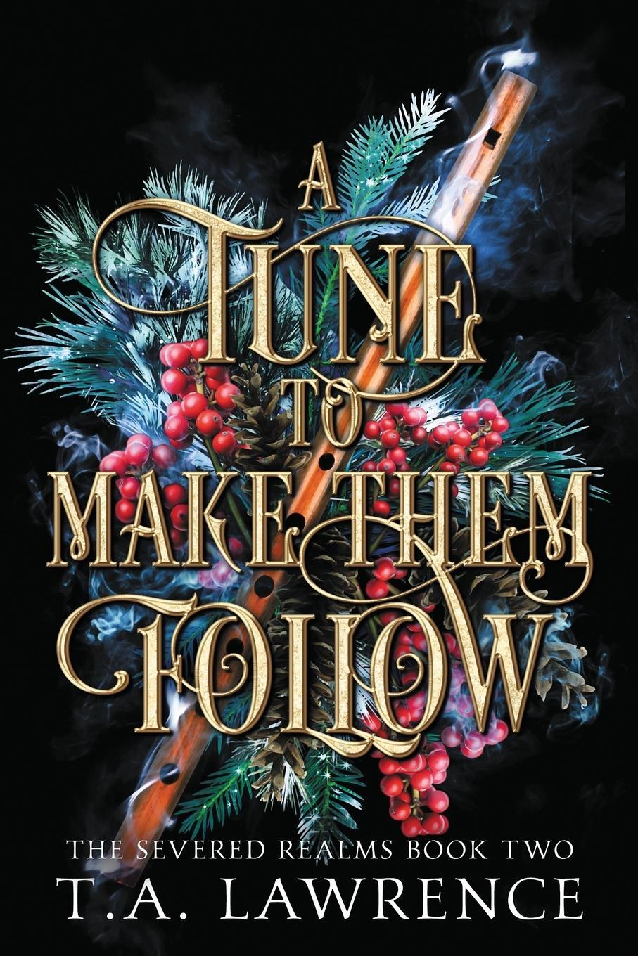 Cover: 9781737424376 | A Tune to Make Them Follow | T. A. Lawrence | Taschenbuch | Paperback