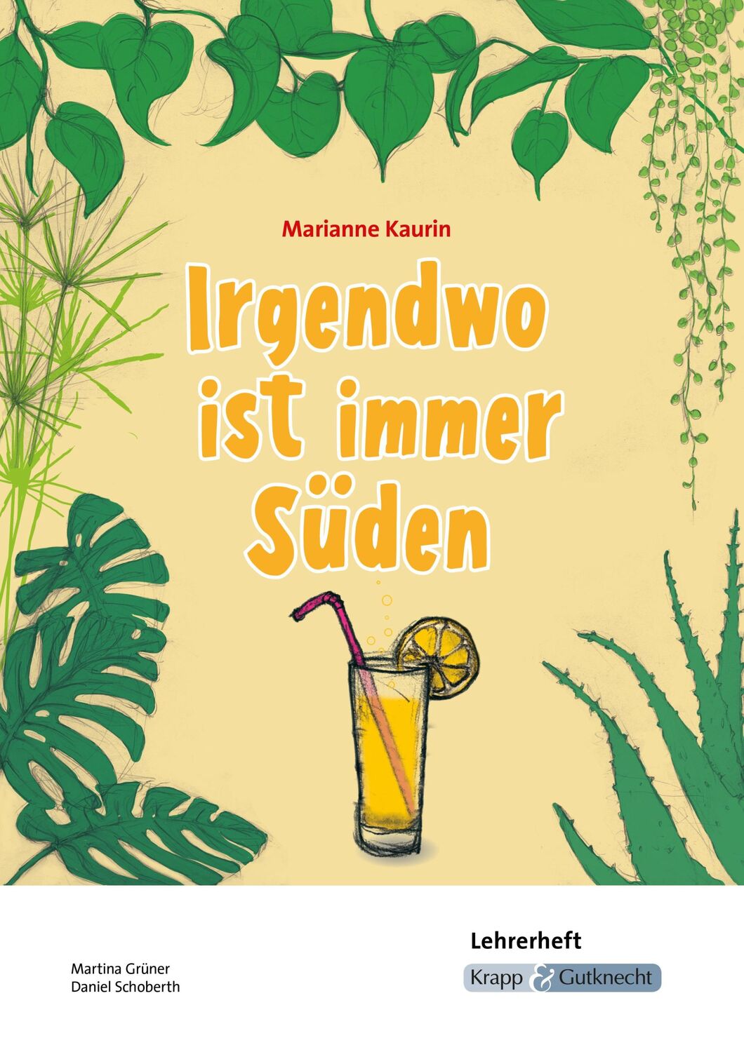 Cover: 9783963231742 | Irgendwo ist immer Süden - Marianne Kaurin - Lehrerheft | Schoberth