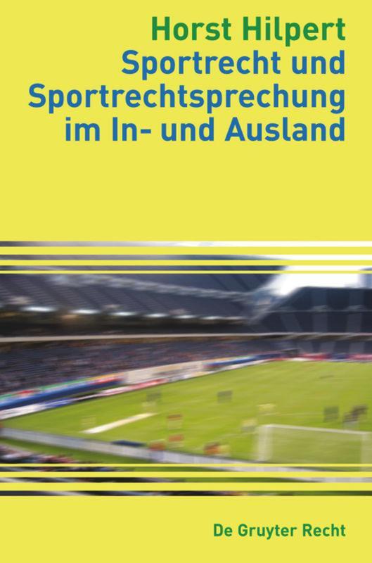 Cover: 9783899493832 | Sportrecht und Sportrechtsprechung im In- und Ausland | Horst Hilpert