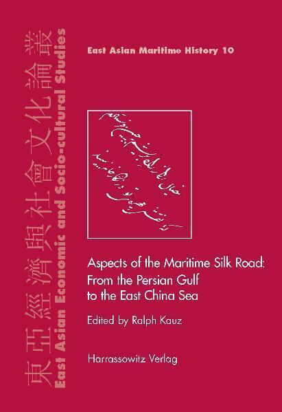 Cover: 9783447061032 | Aspects of the Maritime Silk Road: From the Persian Gulf to the...
