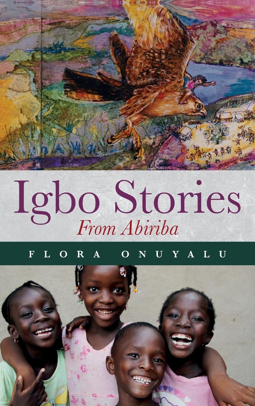 Cover: 9781641116862 | Igbo Stories From Abiriba | Flora Onuyalu | Buch | Englisch | 2020