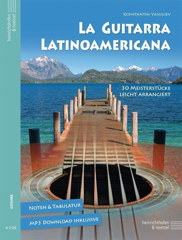 Cover: 9790204427291 | La Guitarra Latinoamericana | 30 Meisterstücke leicht arrangiert