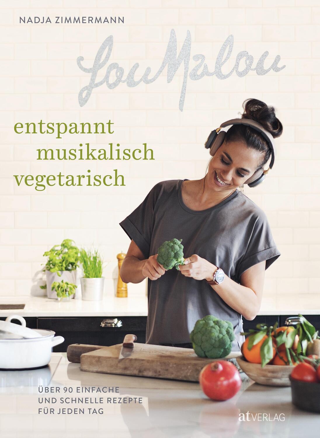 Cover: 9783039021079 | LouMalou - entspannt, musikalisch, vegetarisch | Nadja Zimmermann