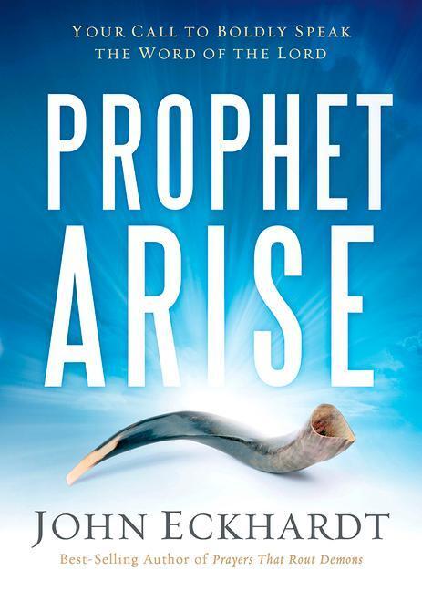 Cover: 9781629986388 | Prophet, Arise: Your Call to Boldly Speak the Word of the Lord | Buch