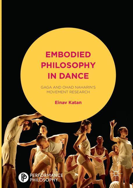 Cover: 9781349956296 | Embodied Philosophy in Dance | Einav Katan-Schmid | Taschenbuch | 2018