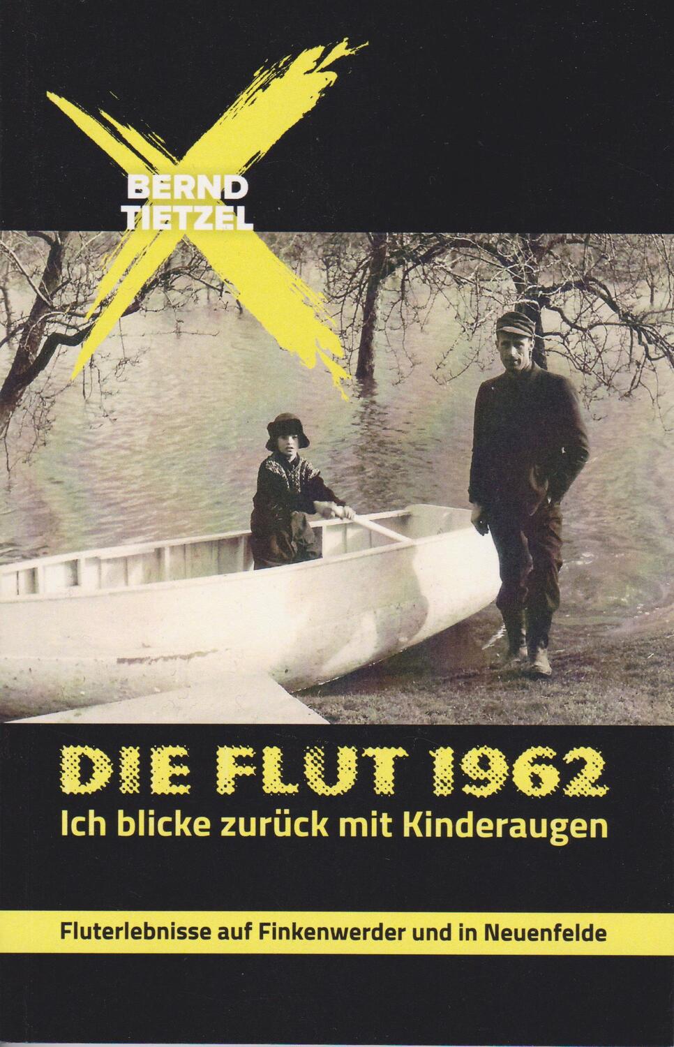 Cover: 9783730820537 | Die Flut 1962 | Ich blicke zurück mit Kinderaugen | Bernd Tietzel