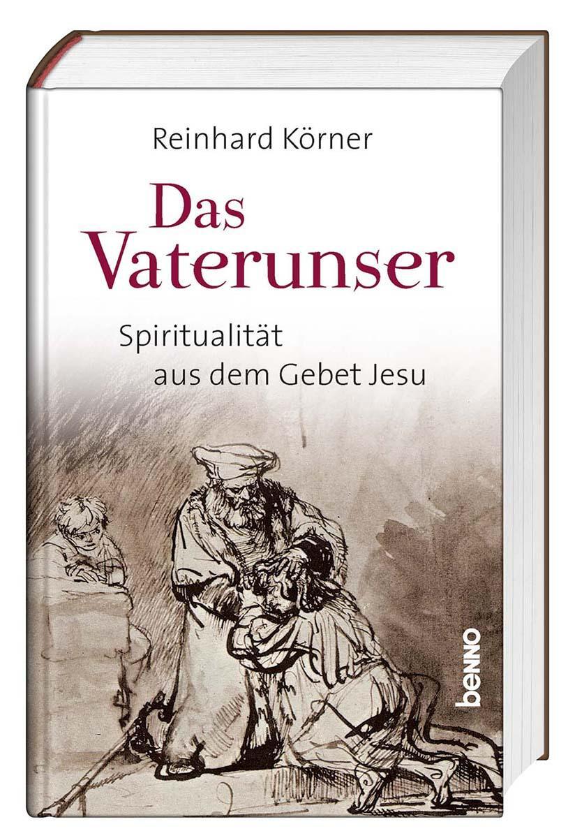 Cover: 9783746259345 | Das Vaterunser | Spiritualität aus dem Gebet Jesu | Reinhard Körner