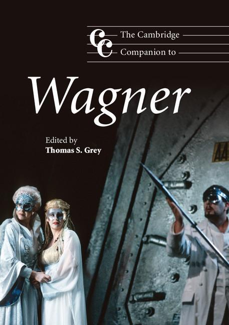 Cover: 9780521644396 | The Cambridge Companion to Wagner | Thomas S. Grey | Taschenbuch